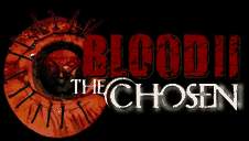 Blood 2: The Chosen